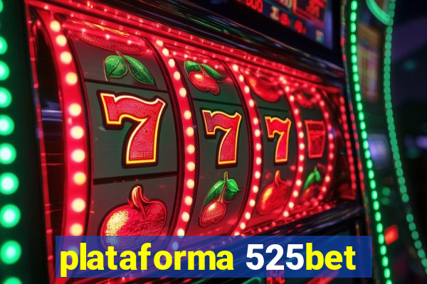 plataforma 525bet